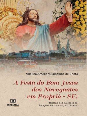 cover image of A Festa do Bom Jesus dos Navegantes em Propriá – SE